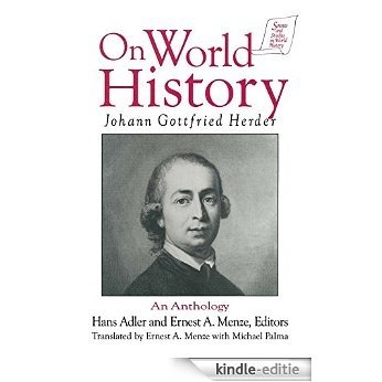 Johann Gottfried Herder on World History: An Anthology: An Anthology (Sources and Studies in World History) [Kindle-editie]