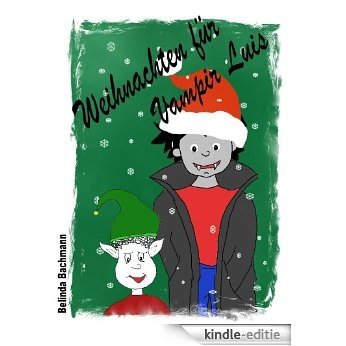 Weihnachten für Vampir Luis (German Edition) [Kindle-editie] beoordelingen