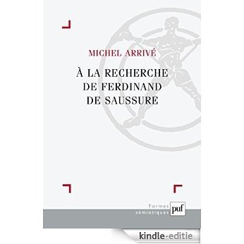 À la recherche de Ferdinand de Saussure (Formes sémiotiques) [Kindle-editie] beoordelingen