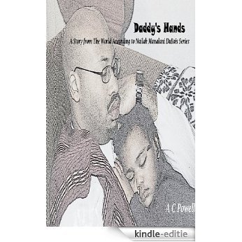 Daddy's Hands (The World According to Nailah Manalani DuBois Book 1) (English Edition) [Kindle-editie]