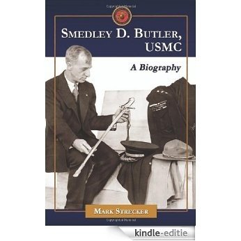 Smedley D. Butler, USMC: A Biography [Kindle-editie] beoordelingen