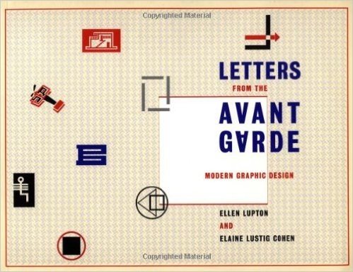 Letters from the Avant-Garde: Modern Graphic Design