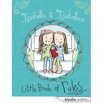 Isabelle & Isabella's Little Book of Rules (English Edition) [Kindle-editie]