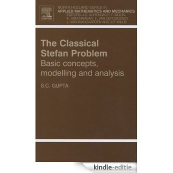 The Classical Stefan Problem: basic concepts, modelling and analysis (North-Holland Series in Applied Mathematics and Mechanics) [Kindle-editie]