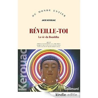 Réveille-toi. La vie du Bouddha (Du monde entier) [Kindle-editie] beoordelingen