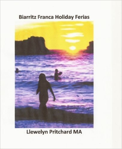 Biarritz Franca Holiday Ferias (O Diario Ilustrado de Llewelyn Pritchard MA Livro 2)