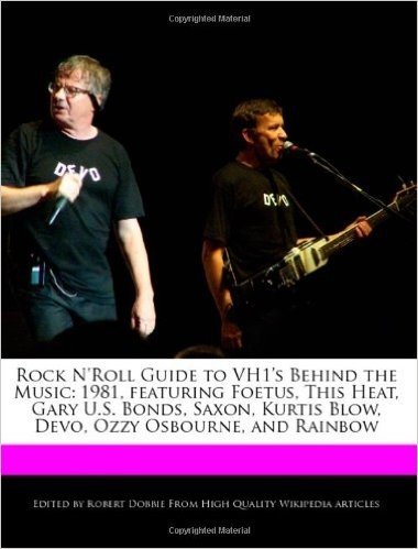 Rock N'Roll Guide to Vh1's Behind the Music: 1981, Featuring Foetus, This Heat, Gary U.S. Bonds, Saxon, Kurtis Blow, Devo, Ozzy Osbourne, and Rainbow baixar
