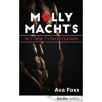 Molly macht's: mit dem Fitnesstrainer (Frauen mit Kurven 1) (German Edition) [Kindle-editie]