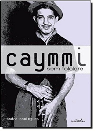Caymmi Sem Folclore
