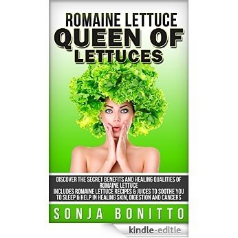 Romaine Lettuce - Queen of Lettuces (English Edition) [Kindle-editie]