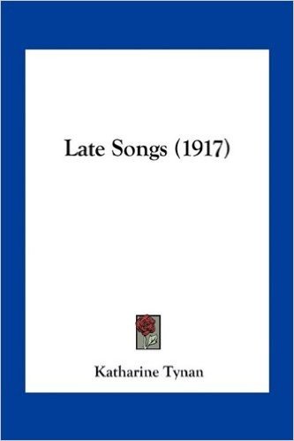 Late Songs (1917)
