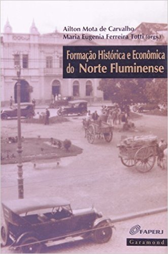 Formação Histórica E Econômica Do Norte Fluminense