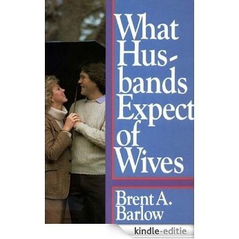 What Wives Expect of Husbands [Kindle-editie]