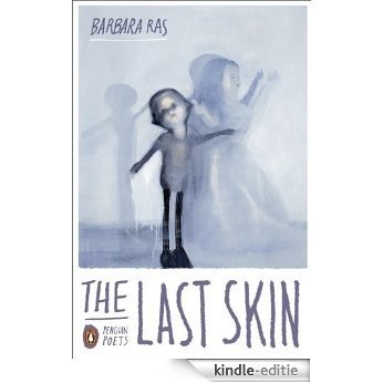 The Last Skin (Penguin Poets) [Kindle-editie]
