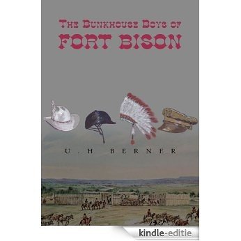 The Bunkhouse Boys of Fort Bison (English Edition) [Kindle-editie]