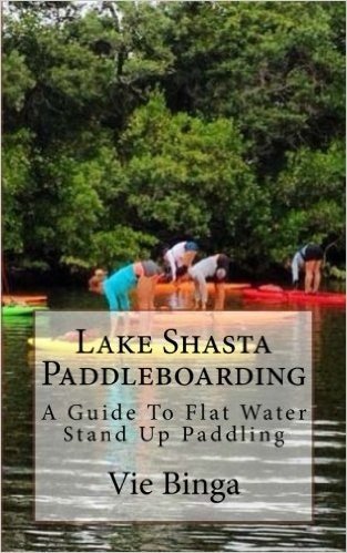 Lake Shasta Paddleboarding: A Guide to Flat Water Stand Up Paddling