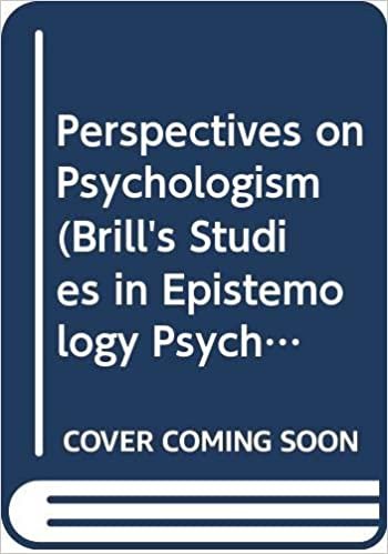 indir Perspectives on Psychologism (Brill&#39;s Studies in Epistemology, Psychology &amp; Psychiatry)