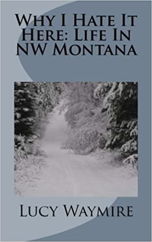 indir Why I Hate It Here: Life In NW Montana