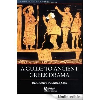 A Guide to Ancient Greek Drama (Blackwell Guides to Classical Literature) [Kindle-editie]