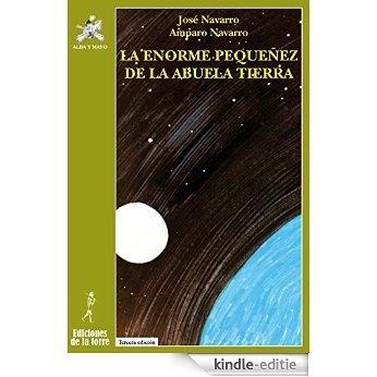 La enorme pequeñez de la Abuela Tierra (Spanish Edition) [Kindle-editie]