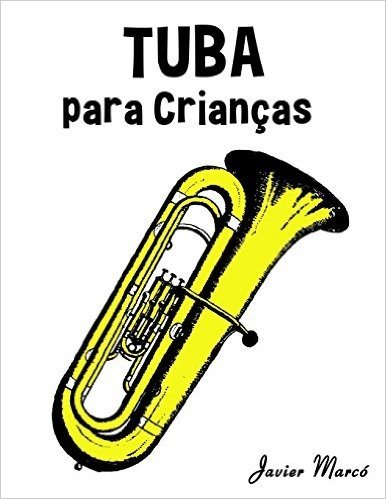 Tuba Para Criancas: Cancoes de Natal, Musica Classica, Cancoes Infantis E Cancoes Folcloricas!