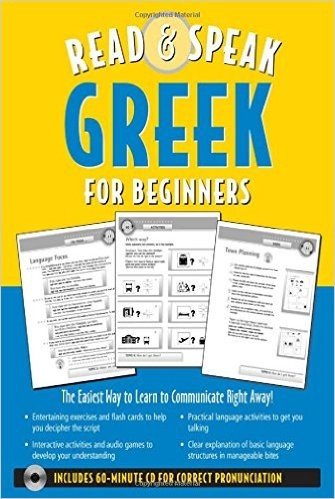 Read & Speak Greek for Beginners: The Easiest Way to Learn to Communicate Right Away! [With Cut-Out Games Cards and 60 Minute CD for Correct Pronuncia