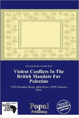 Violent Conflicts in the British Mandate for Palestine