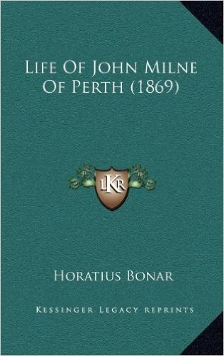 Life of John Milne of Perth (1869)