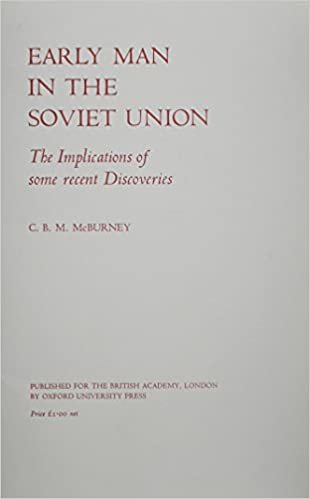 indir McBurney, C: Early Man in the Soviet Union: The Implications of Some Recent Discoveries (Ev-bod)