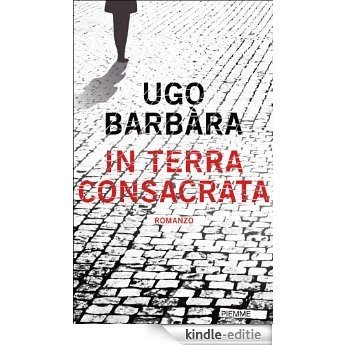 In terra consacrata (Italian Edition) [Kindle-editie]