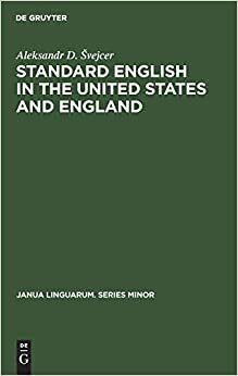 Standard English in the United States and England (Janua Linguarum Ser Minor No 159) (Janua Linguarum. Series Minor)