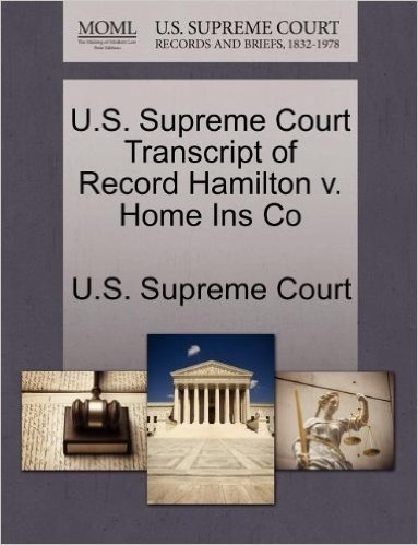 U.S. Supreme Court Transcript of Record Hamilton V. Home Ins Co