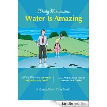 Molly Moccasins -- Water Is Amazing (Molly Moccasins Adventure Story and Activity Books) (English Edition) [Kindle-editie]