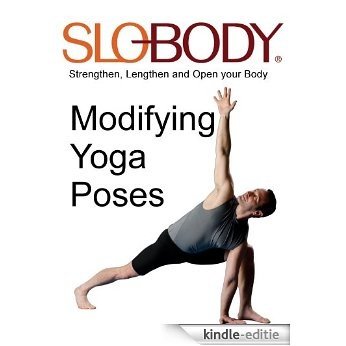 SloBody Modifying Yoga Poses (English Edition) [Kindle-editie]