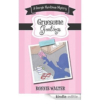 Gruesome Greetings: A Georgie Hardtman Mystery (English Edition) [Kindle-editie] beoordelingen