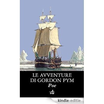 Le avventure di Gordon Pym (Biblioteca Ideale Giunti) (Italian Edition) [Kindle-editie]