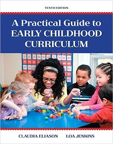 Practical Guide to Early Childhood Curriculum, A, Enhanced Pearson Etext with Loose-Leaf Version -- Access Card Package