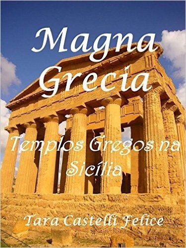 Magna Grecia, Os Templos Gregos na Sicília