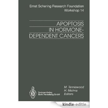 Apoptosis in Hormone-Dependent Cancers: 14 (Ernst Schering Foundation Symposium Proceedings) [Kindle-editie]