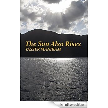 The Son Also Rises (English Edition) [Kindle-editie]