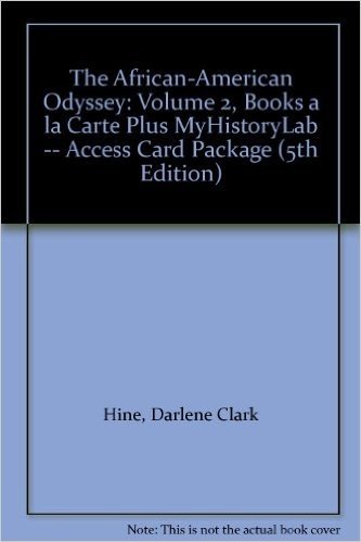 The African-American Odyssey: Volume 2, Books a la Carte Plus Myhistorylab -- Access Card Package