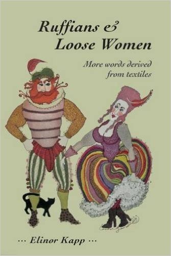 Ruffians and Loose Women: More Words Derived from Textiles