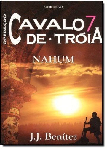 Operação Cavalo De Troia. Nahum - Volume 7