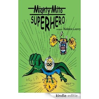 Mighty Mito Superhero (English Edition) [Kindle-editie]