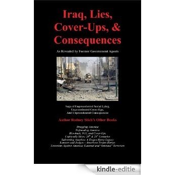 Iraq, Lies, Cover-Ups, and Consequences (Number 27 in Defrauding America series.) (English Edition) [Kindle-editie]