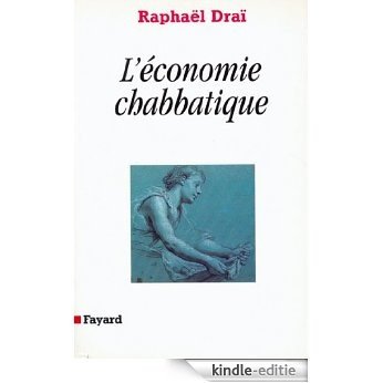 La Communication prophétique : L'économie chabbatique (Essais) (French Edition) [Kindle-editie] beoordelingen