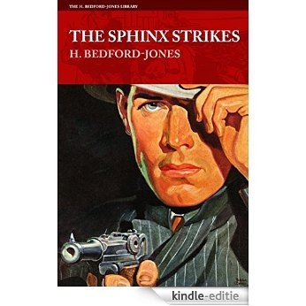 The Sphinx Strikes (The H. Bedford-Jones Library Book 13) (English Edition) [Kindle-editie]