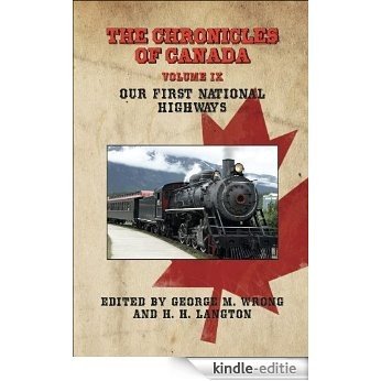 THE CHRONICLES OF CANADA: Volume IX - Our First National Highways (English Edition) [Kindle-editie] beoordelingen