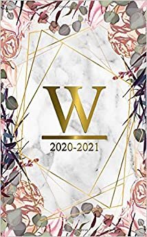 2020-2021: Vintage Floral Monogram Initial Letter W | Marble & Gold Two Year 2020-2021 Monthly Pocket Planner | Cute 24 Months Spread View Agenda With Notes, Holidays, Contact List & Password Log.