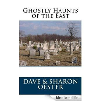 Ghostly Haunts of the East (English Edition) [Kindle-editie]